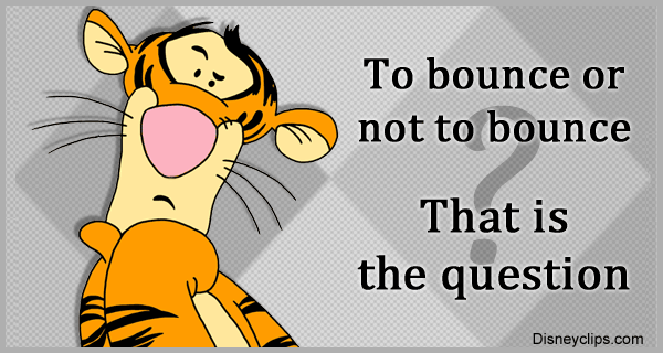 Tigger: to bounce or not to bounce